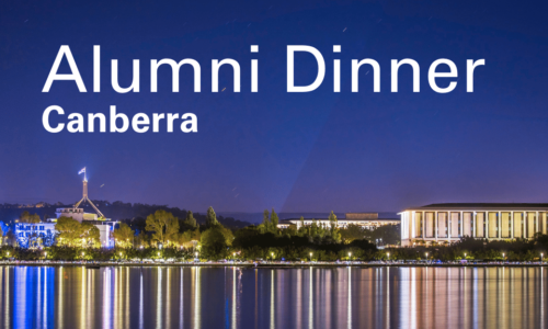 Join our Alumni Dinner in Canberra – Saturday 19 March 2022