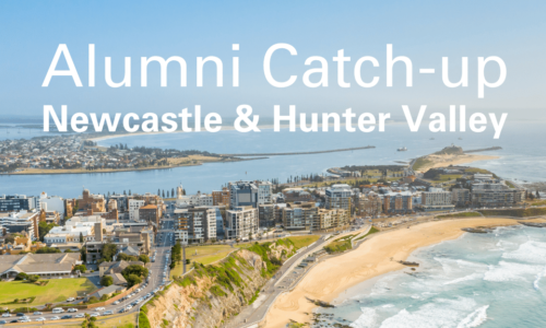 Join our Alumni & Community Catch-up in Newcastle – Thursday 19 May 2022